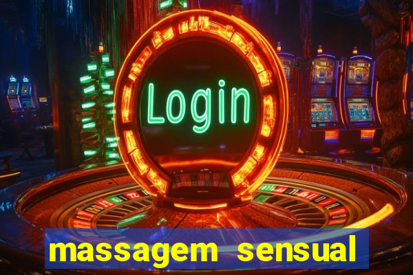 massagem sensual novo hamburgo